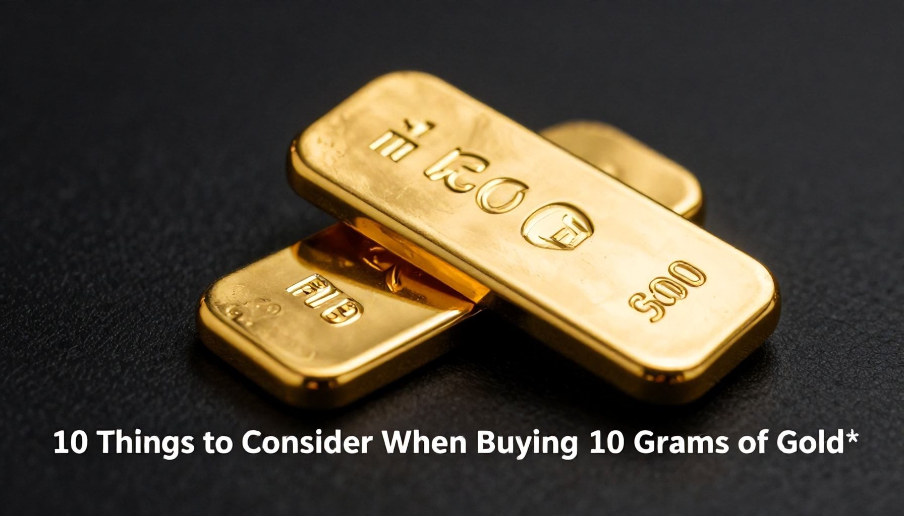 10 Gram Altın Alırken Dikkat Etmeniz Gereken 5 Ana Nokta*