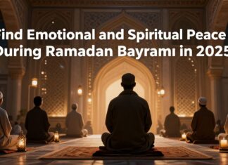 2025 Ramazan Bayramı’nda Duygusal ve Ruhsal Barışınızı Bulun