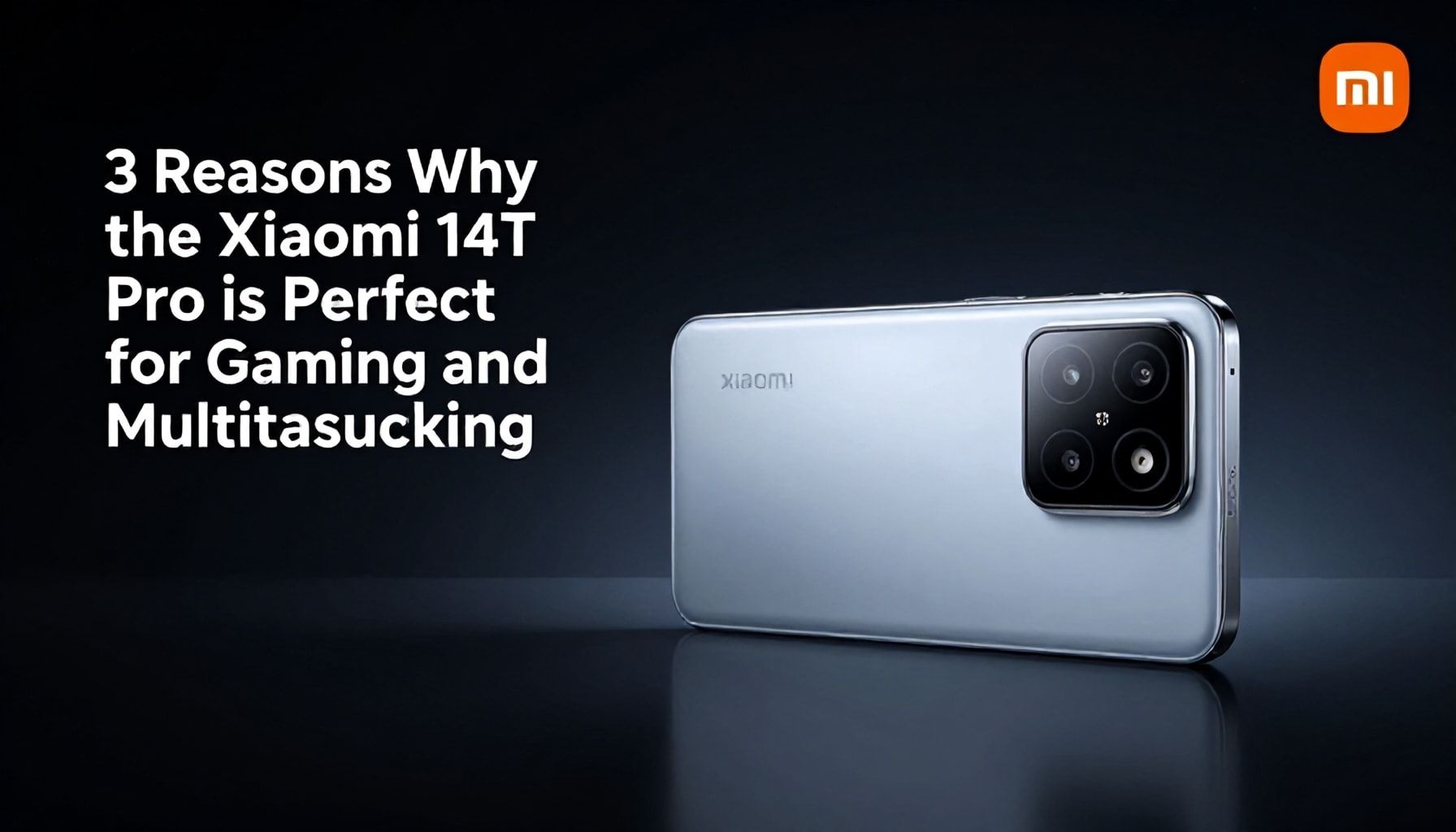 3 Neden Xiaomi 14T Pro, Oyunculuk ve Çoklu Görevler İçin Mükemmel?*