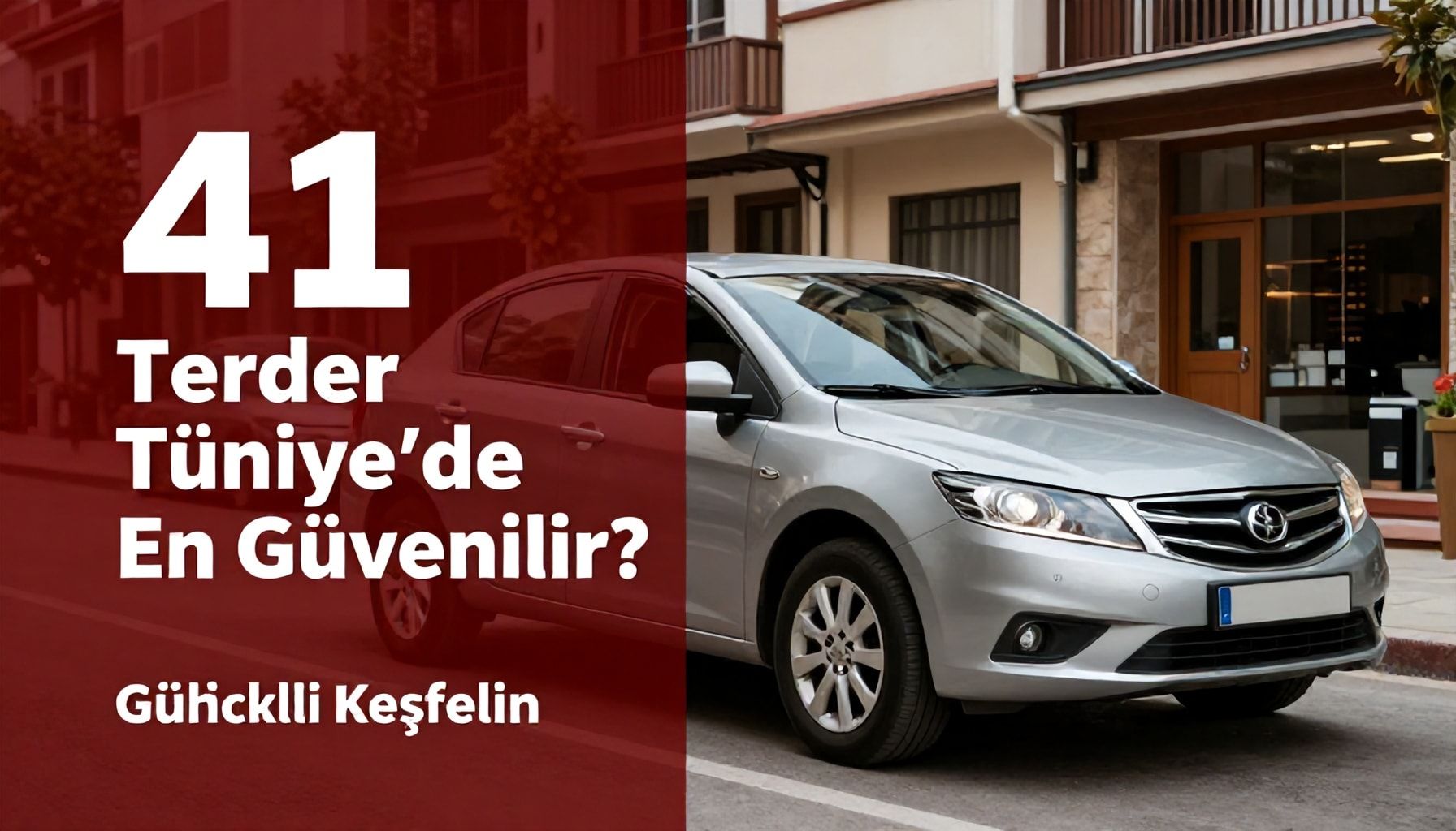 41 Nerenin Plakası Neden Türkiye'de En Güvenilir? Gerçekleri Keşfedin*