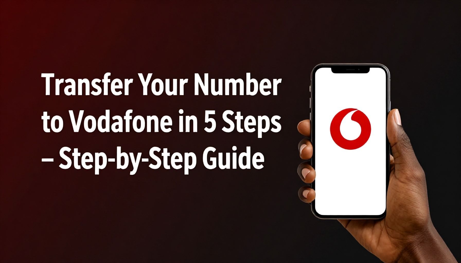 5 Adımda Vodafone’a Numaranızı Taşıyın – Adım Adım Rehber*