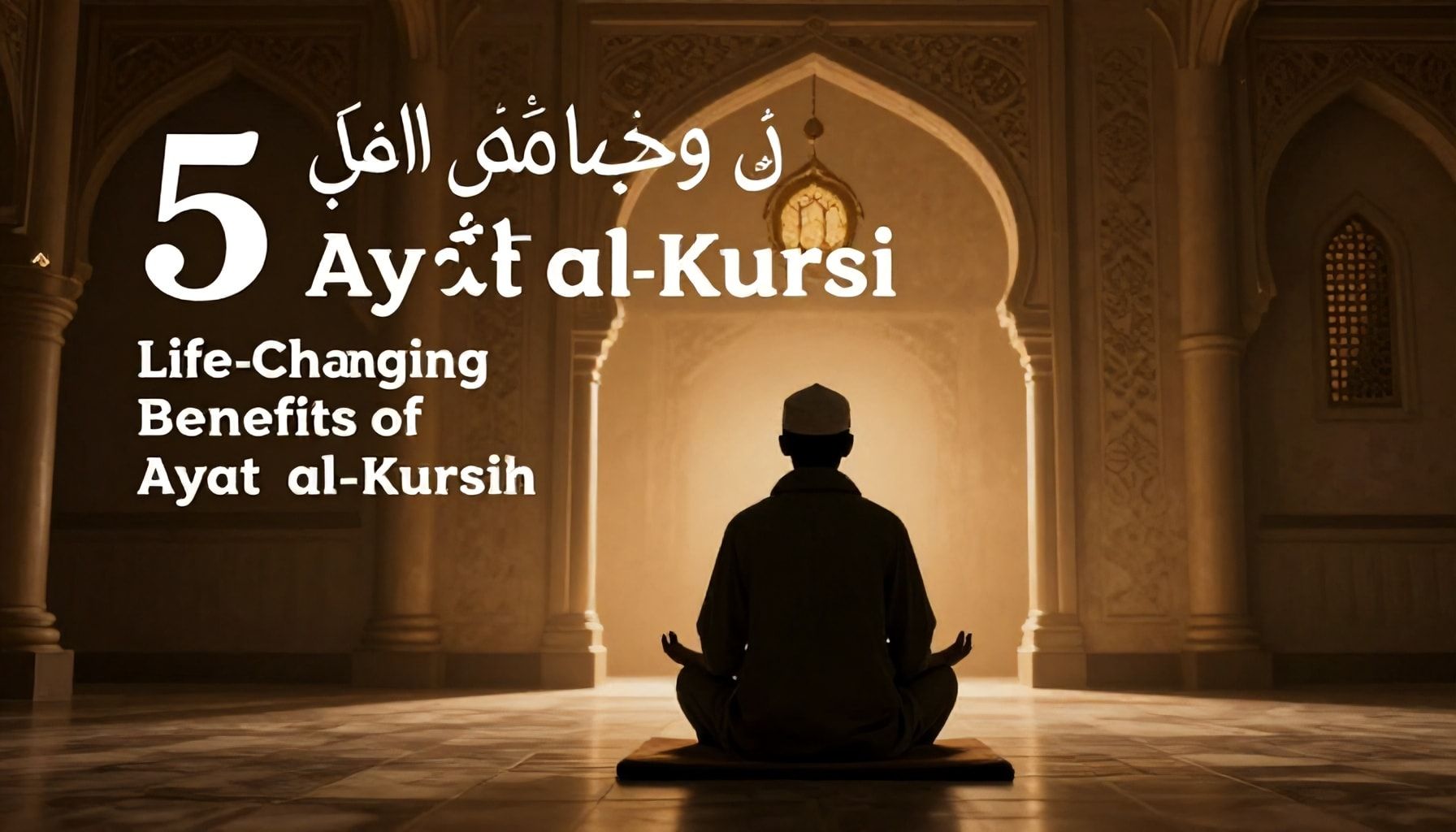 5 Hayatı Değiştiren Ayetül Kürsi Faydası*