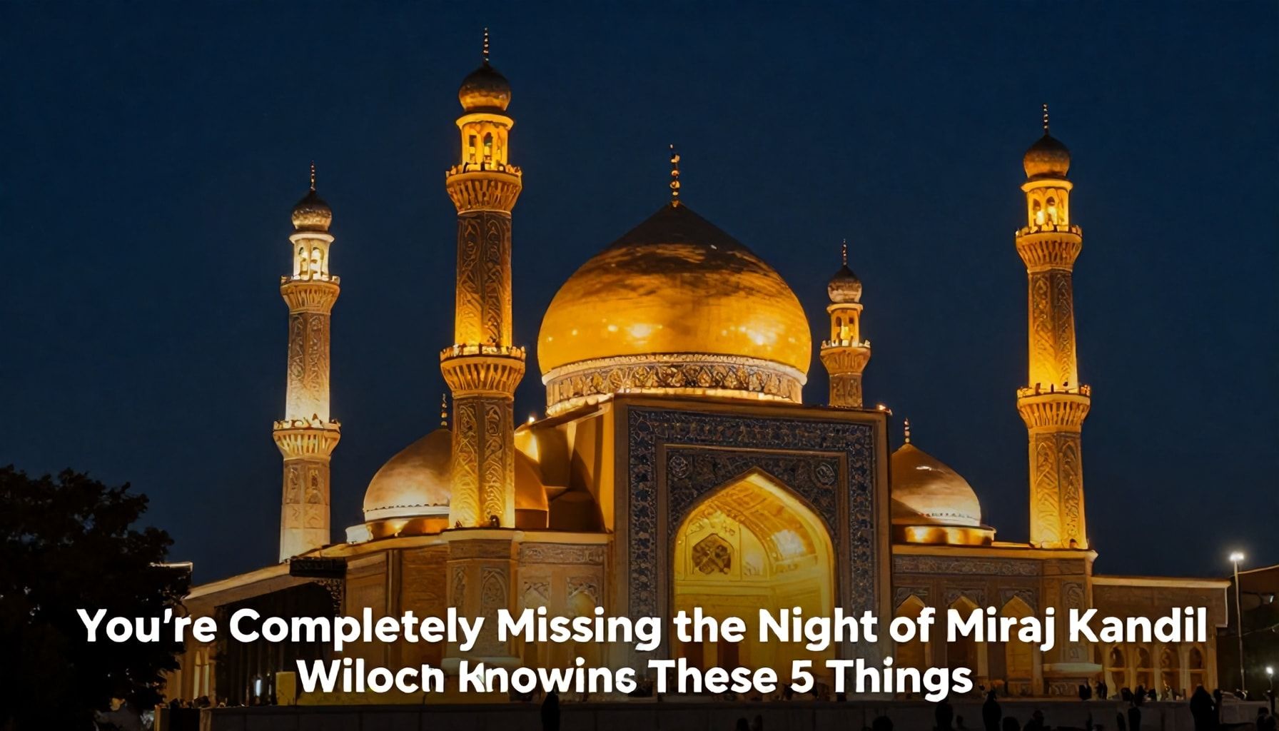 5 Şeyi Bilmeden Miraç Kandili Geceyi Tamamen Kaçırıyorsunuz*