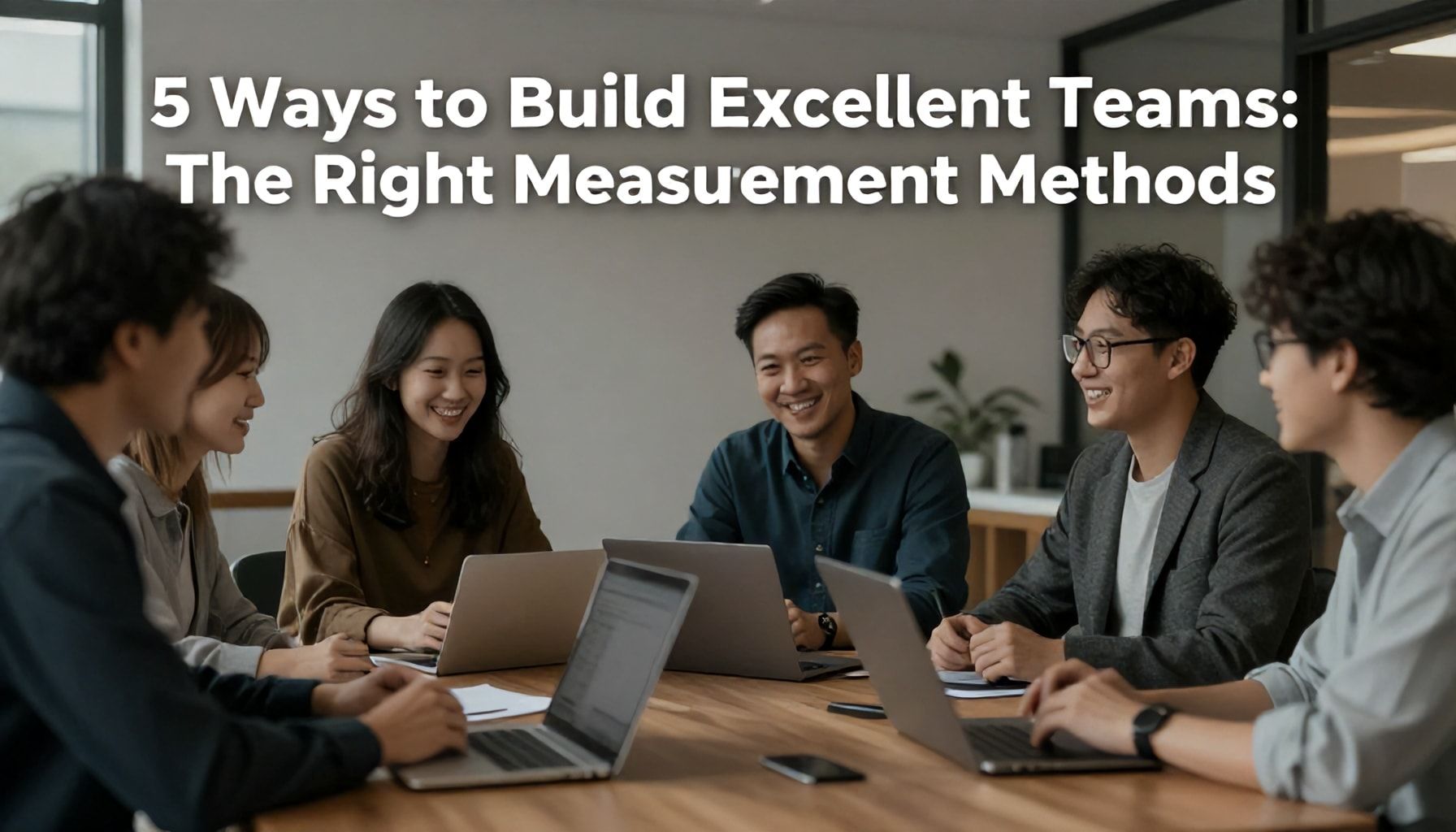 5 Yöntemle Mükemmel Kadrolar Oluşturun: Doğru Ölçüm Yöntemleri*