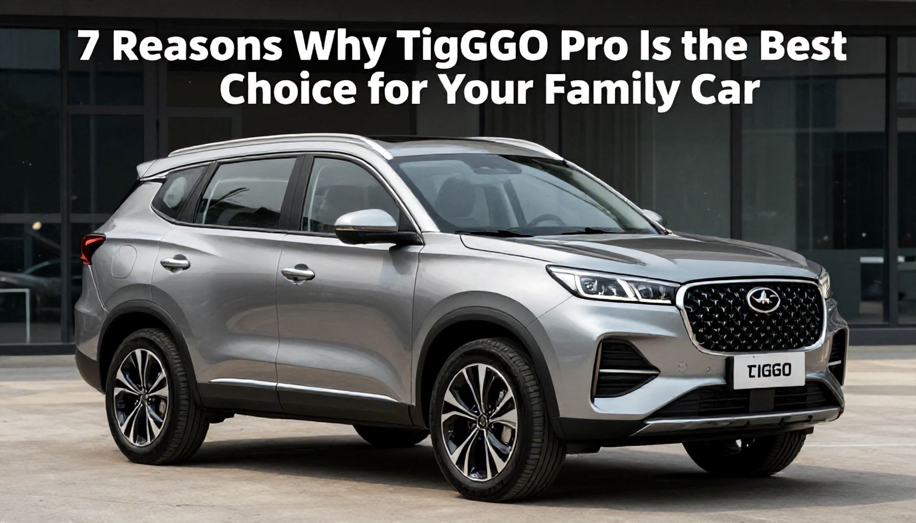 7 Nedenle Tiggo 8 Pro, Aile Arabanızın En İyi Seçimi*