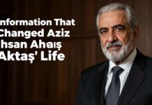 Aziz İhsan Aktaş’ın Hayatını Değiştiren Bilgiler
