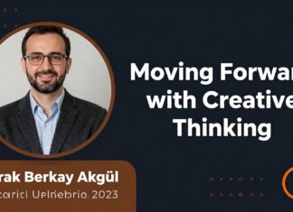 Burak Berkay Akgül: Yaratıcı Düşüncelerle İleriye Doğru