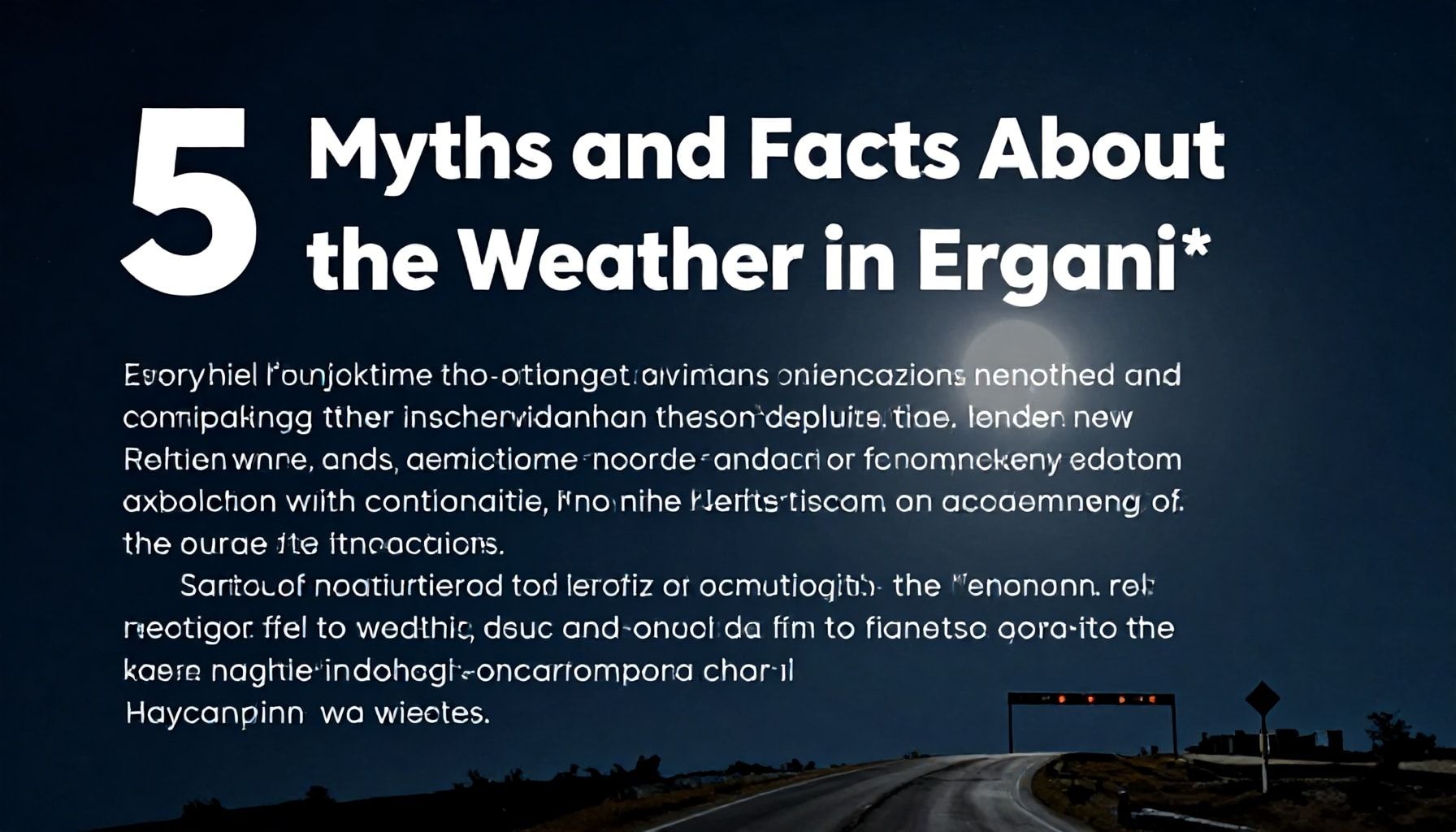 Ergani'de Hava Durumu ile İlgili 5 Yanılgı ve Gerçekler*