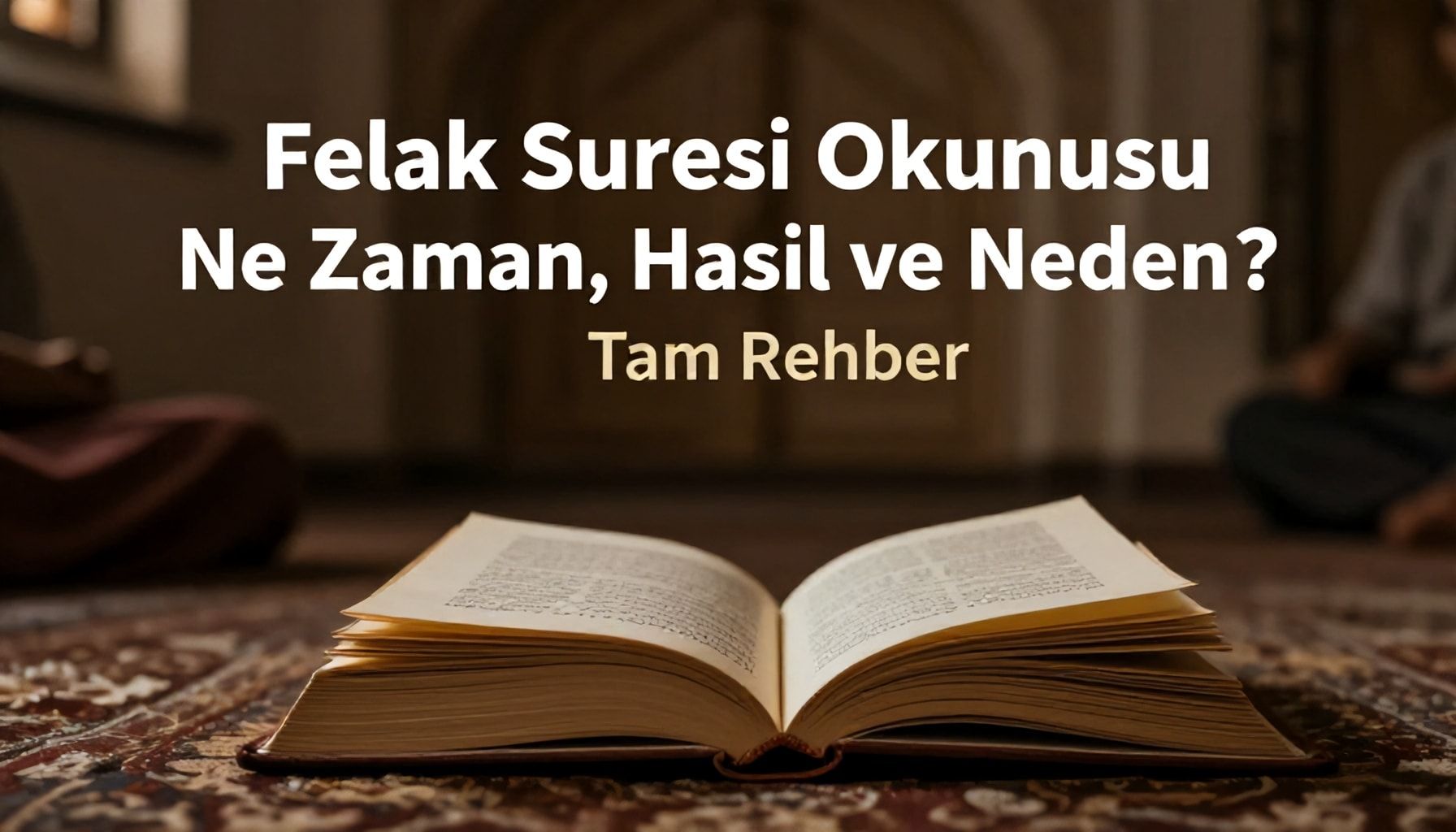 Felak Suresi Okunusu: Barış ve Güvenlik İçin Kutsal Bir Rehber 6 Felak Suresi Okunusu: Ne Zaman, Nasıl ve Neden? Tam Rehber"*