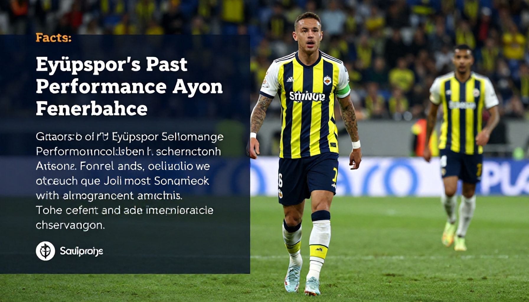 Gerçekler: Eyüpspor'un Fenerbahçe'ye Karşı Geçmiş Performans Analizi*