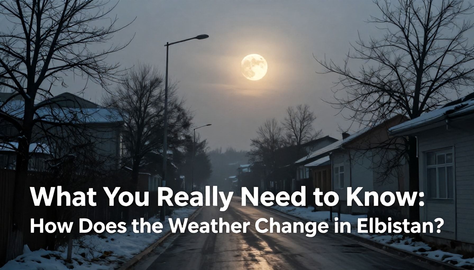 Gerçekten Bilmeniz Gereken: Elbistan'da Hava Durumu Nasıl Değişir?*