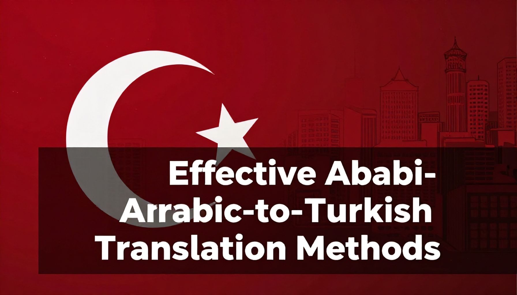 Gerçekten Çalışan Arapça-Türkçe Çeviri Yöntemleri*