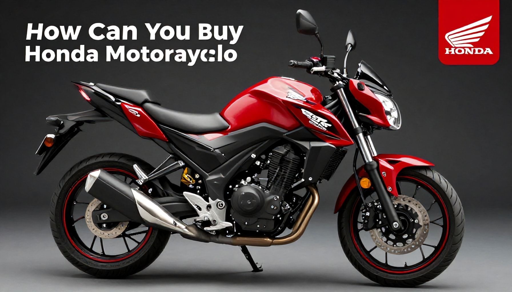 Honda Motosikletlerinizi 2024’te En Düşük Fiyatlarla Nasıl Alabilirsiniz?*