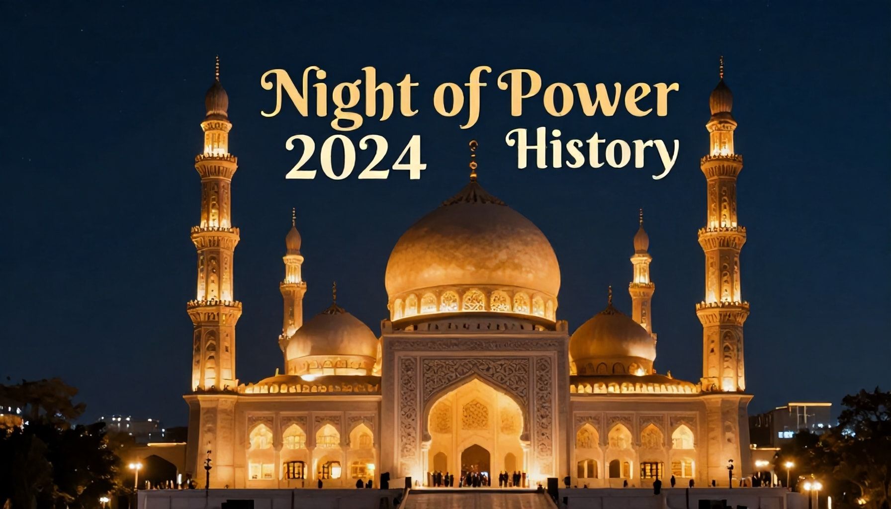 Kadir Gecesi 2024: Tarih, Anlamı ve Özel Gecenin Nedir?