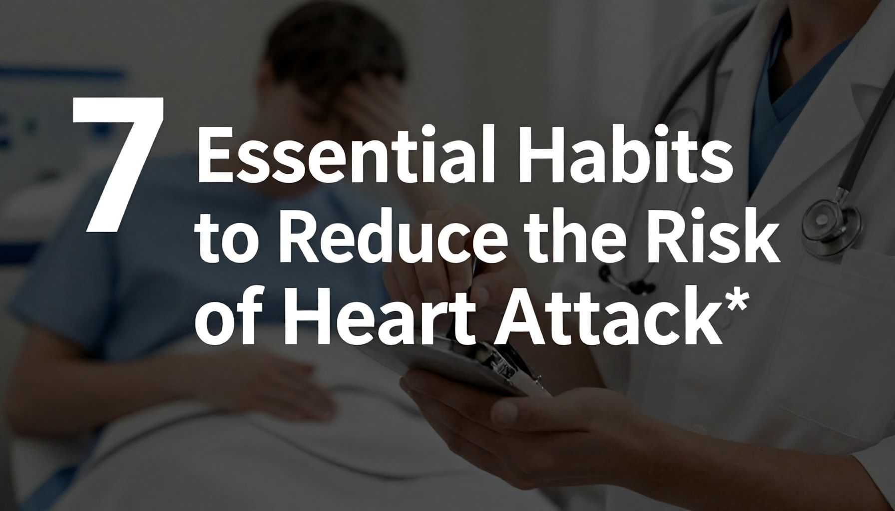 Kalp Krizi Riskini Azaltmak İçin 7 Zorunlu Alışkanlık*