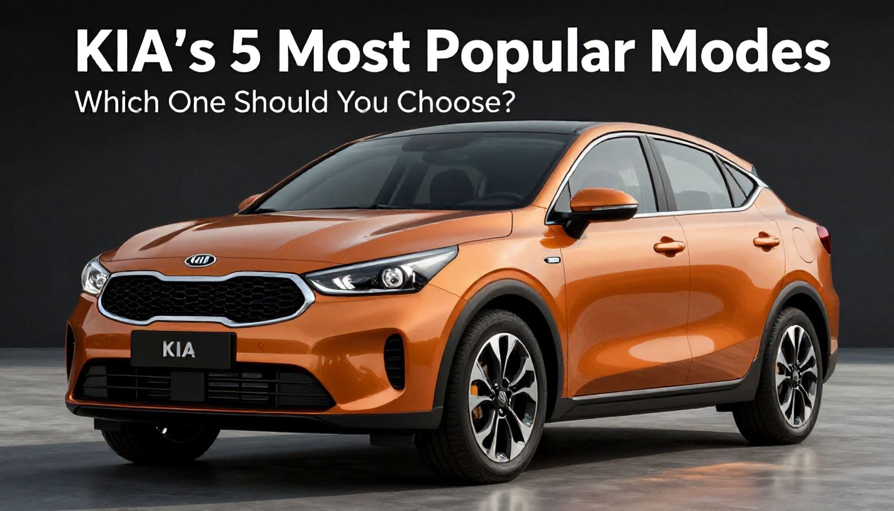 Kia’nın En Popüler 5 Modeli ve Fiyatları: Hangi Birini Seçmelisiniz?*