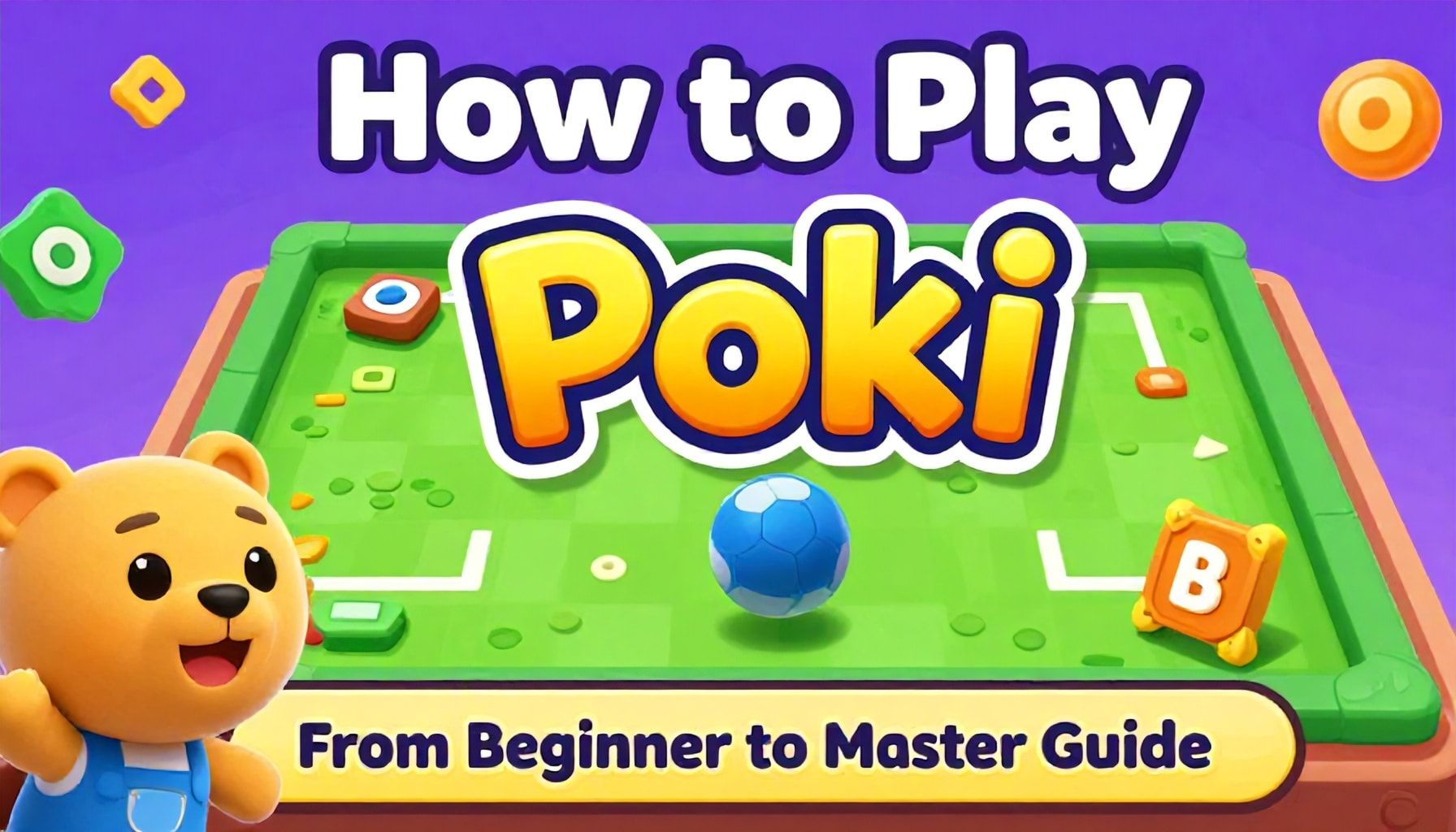 Oyun Poki Nasıl Oyunlanmalı? Başlangıçtan Ustaya Kılavuz*