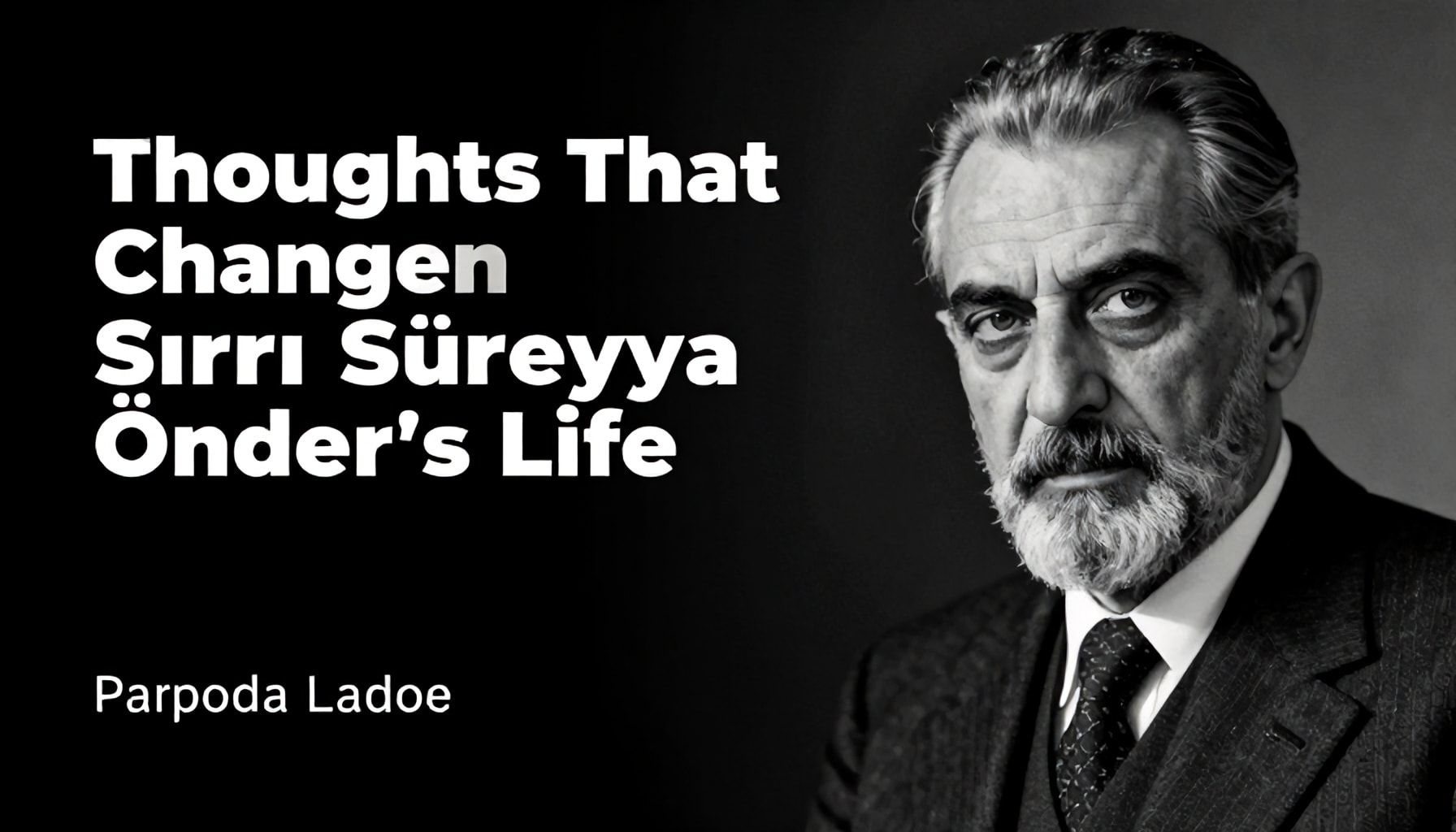Sırrı Süreyya Önder'in Hayatını Değiştiren Düşünceleri*