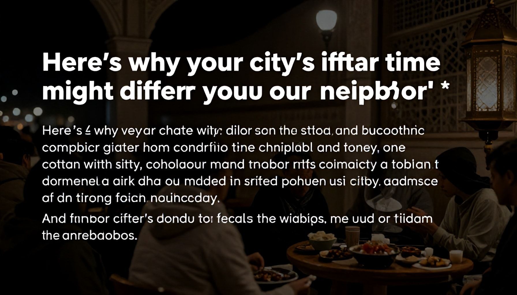 Why Your City’s Iftar Time Might Be Different from Your Neighbor’s*