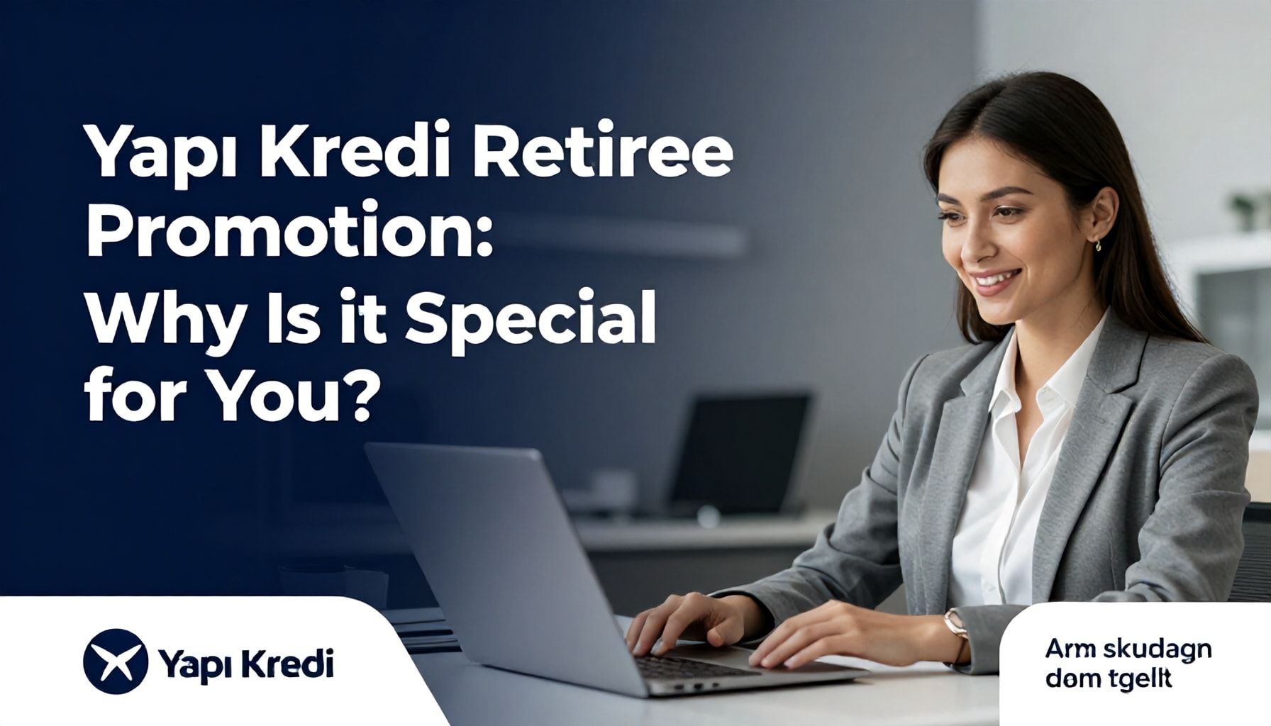 Yapı Kredi Emekli Promosyonu: Neden Sizin İçin Özel?*