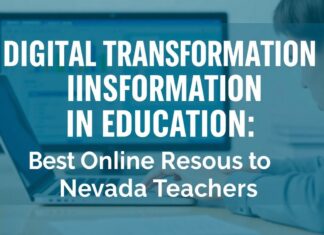 Eğitimde Dijital Dönüşüm: Nevada Öğretmenleri için En İyi Online Kaynaklar Digital Transformation in Education: Best Online Resources for Nevada Teachers