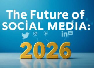 Sosyal Medyanın Geleceği: 2026’ya Bakış The Future of Social Media: A Look at 2026