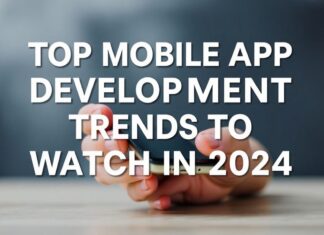 2024’ün En Yıldızlı Mobil Uygulama Geliştirme Yönleri Top Mobile App Development Trends to Watch in 2024