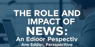 Günümüzde Haberlerin Rolü ve Etkisi: Bir Editörün Gözüyle The Role and Impact of News in the Present Day: An Editor's Perspective