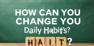 Günlük Alışkanlıklarınızı Nasıl Değiştirebilirsiniz? How Can You Change Your Daily Habits?