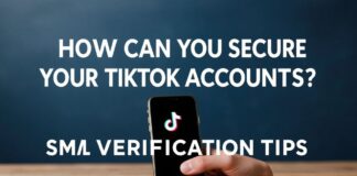 TikTok Hesaplarınızı Nasıl Güvenli Kılabilirsiniz? SMS Doğrulama İpuçları How Can You Secure Your TikTok Accounts? SMS Verification Tips